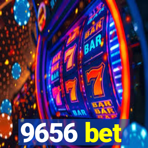 9656 bet